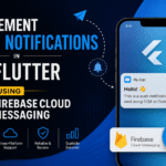How to Implement Push Notifications in Flutter Using Firebase Cloud Messaging