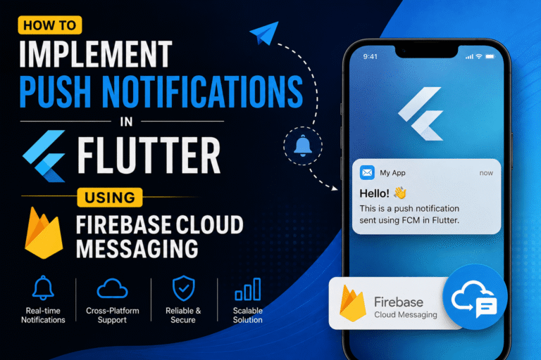 How to Implement Push Notifications in Flutter Using Firebase Cloud Messaging